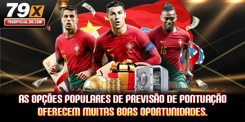 As opções populares de previsão de pontuação oferecem muitas boas oportunidades