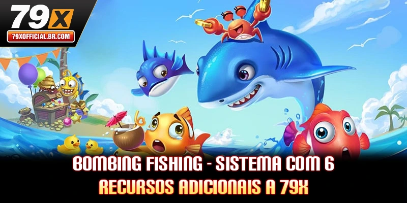 Bombing Fishing - Sistema Com 6 Recursos Adicionais A 79X