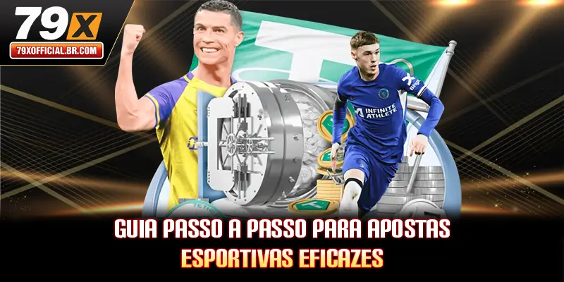 Guia passo a passo para apostas esportivas eficazes