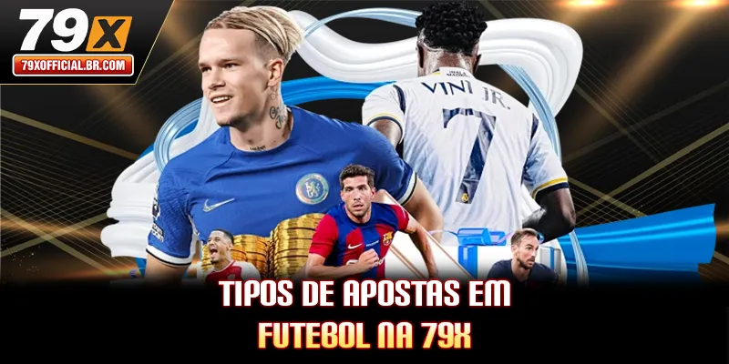 Tipos de apostas em futebol na 79X