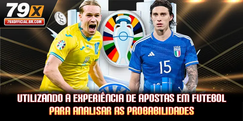 Utilizando a experiência de apostas em futebol para analisar as probabilidades